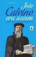 Capa do livro: João Calvino Era Assim