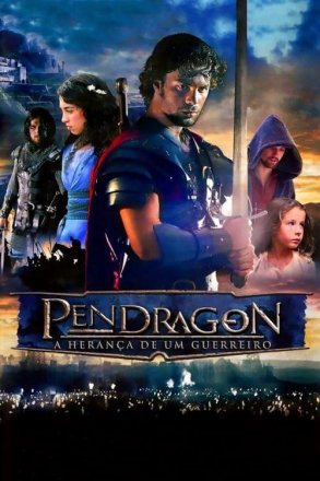 Capa do filme: Pendragon - A Coragem de um guerreiro