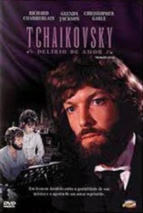 Capa do filme: Tchaikovsky - Delírio de Amor