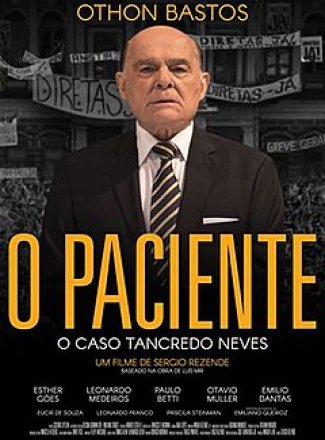 Capa do filme O Paciente: O Caso Tancredo Neves (2018)