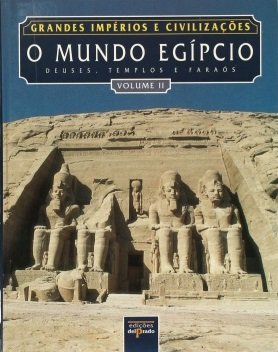 Capa do livro O Mundo Egípcio: Deuses, Templos e Faraós - Vol.2, de John Baines e Jaromír Málek
