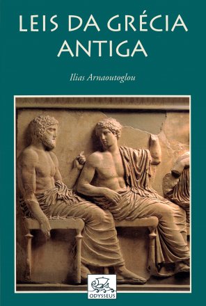 Capa do livro Leis da Grécia Antiga, de Ilias Arnaoutoglou