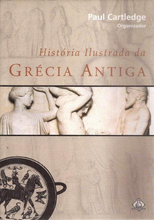 Capa do livro: História Ilustrada da Grécia Antiga