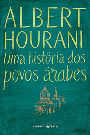 Capa do livro Uma História dos Povos Árabes, de Albert Hourani