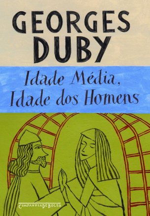 Capa do livro Idade Média, Idade dos Homens, de Georges Duby