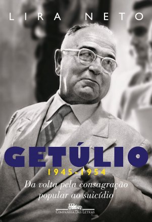 Capa do livro Getúlio 1945-1954, de Lira Neto