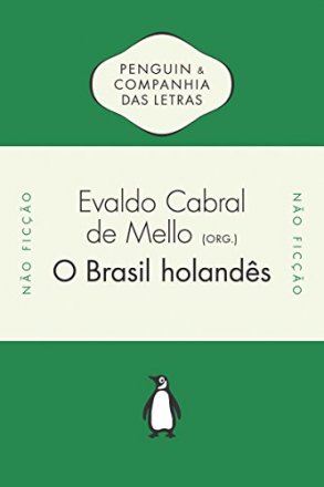 Capa do livro O Brasil Holandês, de Evaldo Cabral de Mello (org.)