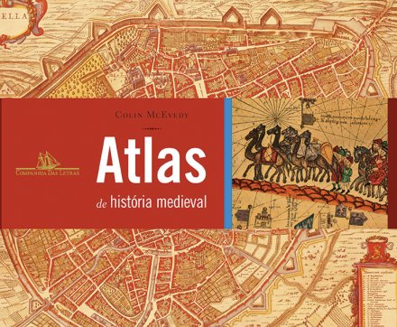 Capa do livro Atlas de História Medieval, de Colin McEvedy