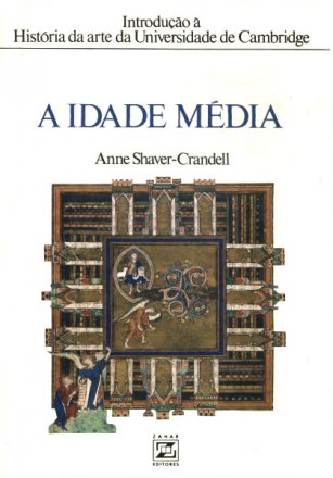 Capa do livro História da Arte da Universidade de Cambridge: A Idade Média, de Anne Shaver-Crandell