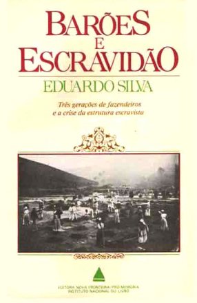 Capa do livro Barões e Escravidão, de Eduardo Silva