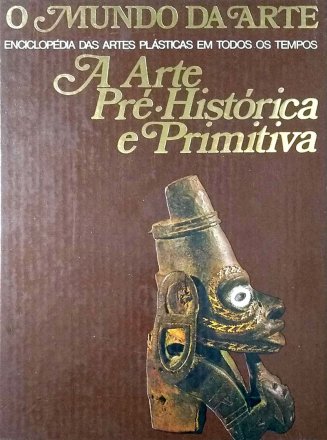 Capa do livro O Mundo da Arte: A Arte Pré-Histórica e Primitiva, de Andreas Lommel