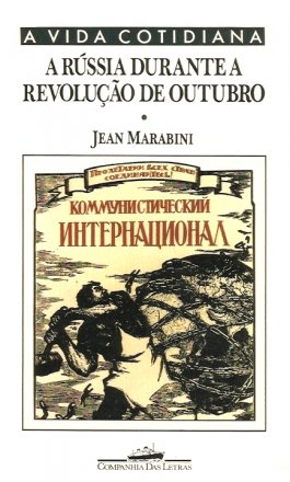 Capa do livro A Rússia durante a revolução de outubro, de Jean Marabini