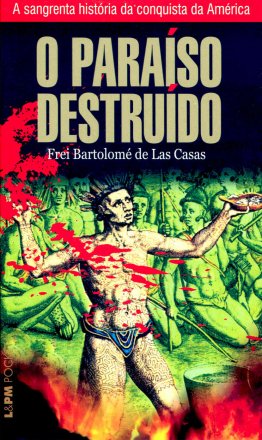 Capa do livro O Paraíso Destruído, de Frei Bartolomé de las Casas
