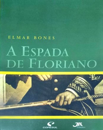 Capa do livro A Espada de Floriano, de Elmar Bones