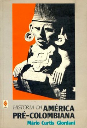 Capa do livro História da América Pré-Colombiana, de Mário Curtis Giordani