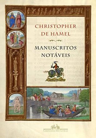 Capa do livro Manuscritos Notáveis, de Christopher De Hamel