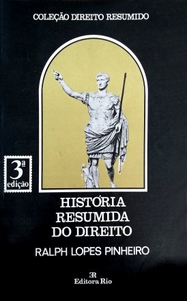 Capa do livro História resumida do Direito, de Ralph Lopes Pinheiro