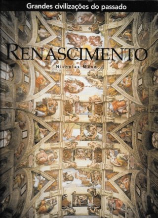 Capa do livro Grandes civilizações do passado: Renascimento, de Nicholas Mann