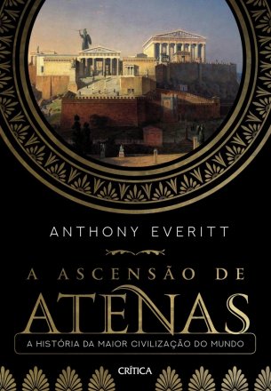 Capa do livro A ascensão de Atenas, de Anthony Everitt