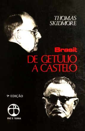 Capa do livro Brasil: De Getúlio a Castelo, de Thomas E. Skidmore