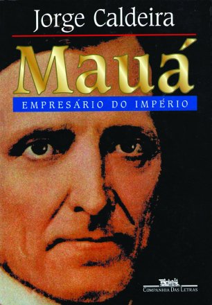 Capa do livro Mauá - Empresário do Império, de Jorge Caldeira