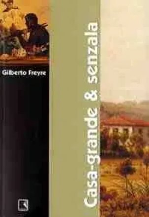 Capa do livro Casa Grande & Senzala, de Gilberto Freyre