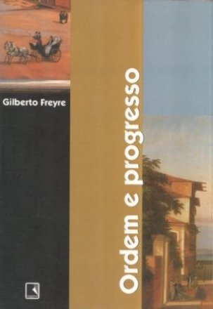 Capa do livro Ordem e Progresso, de Gilberto Freyre