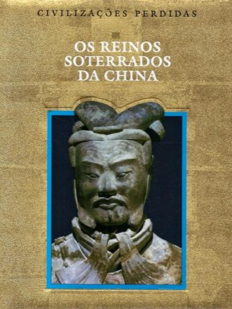 Capa do livro Os Reinos Soterrados da China, de Time-Life