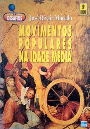 Capa do livro Movimentos Populares na Idade Média, de José Rivair Macedo