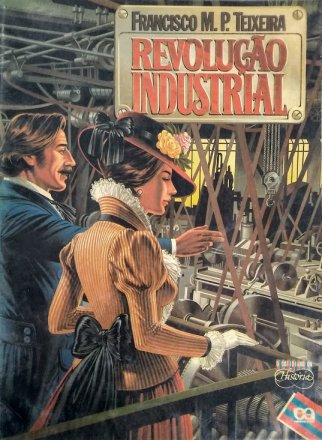 Capa do livro Revolução Industrial, de Francisco M. P. Teixeira