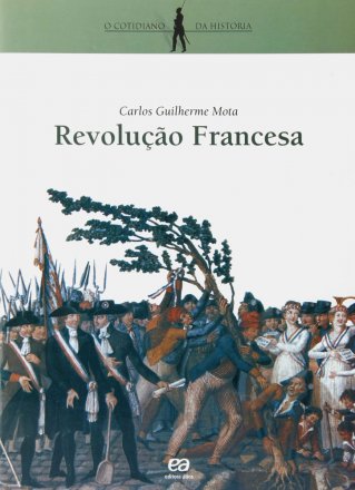Capa do livro Revolução Francesa, de Carlos Guilherme Mota