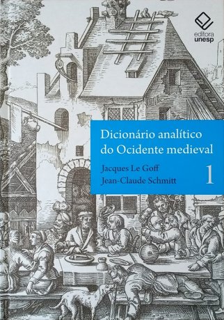 Capa do livro Dicionário Analítico do Ocidente Medieval - Volume 1, de Jacques Le Goff e Jean-Claude Schmitt (org.)