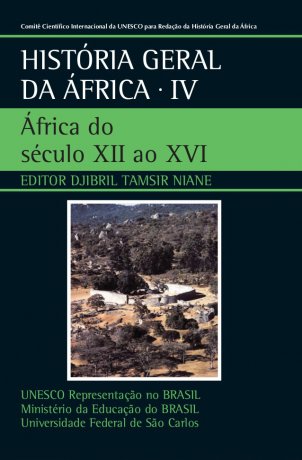 Capa do livro História Geral da África 4 - África do século XII ao XVI, de Djibril Tamsir Niane (editor)