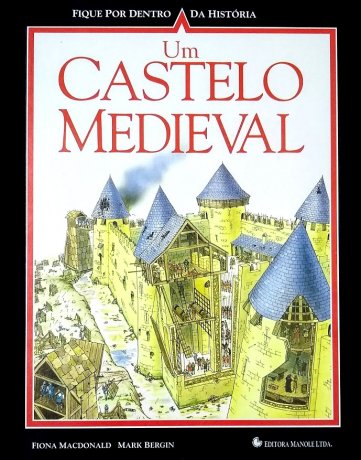 Capa do livro Fique por Dentro da História: Um castelo medieval, de Fiona Macdonald