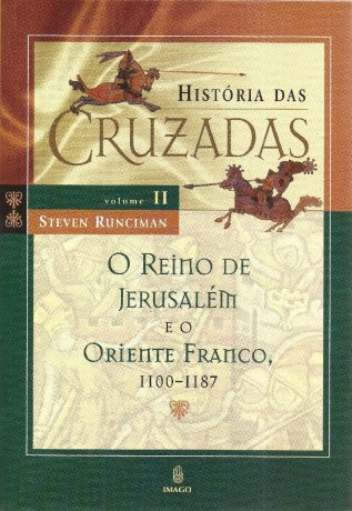 História das Cruzadas - Volume 2