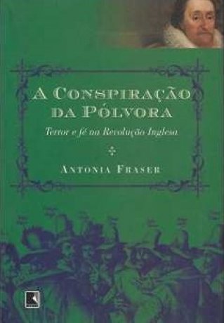 Capa do livro A Conspiração da Pólvora, de Antonia Fraser