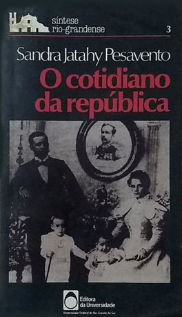 Capa do livro O cotidiano da República, de Sandra Jahaty Pesavento