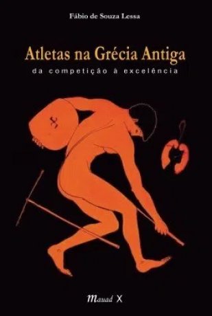 Capa do livro Atletas na Grécia Antiga, de Fabio De Souza Lessa