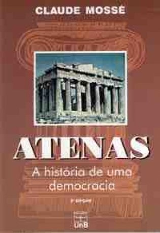 Capa do livro Atenas - A História de uma democracia, de Claude Mossé