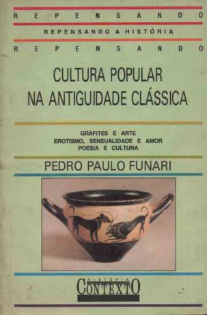 Capa do livro Cultura popular na antiguidade clássica, de Pedro Paulo Funari