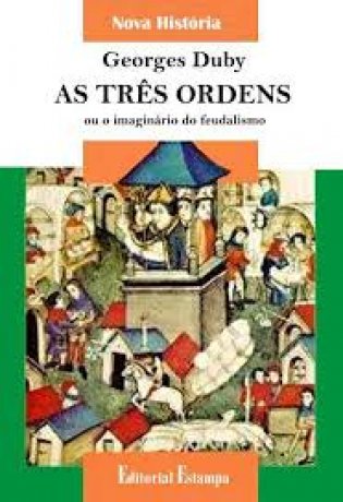 Capa do livro As três ordens ou o imaginário do feudalismo, de Georges Duby