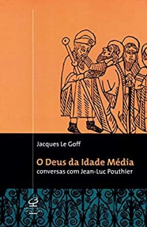 Capa do livro O Deus da Idade Média, de Jacques Le Goff