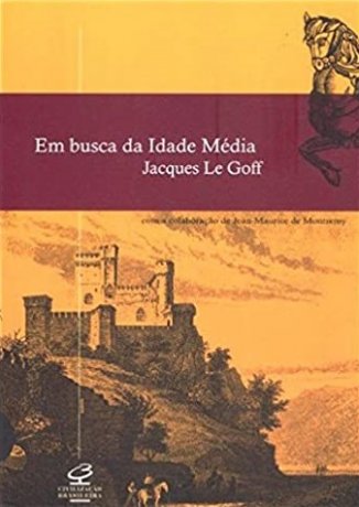 Capa do livro Em Busca da Idade Média, de Jacques Le Goff