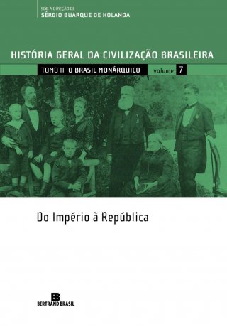 Capa do livro HGCB 7 - Do Império à República, de Sérgio Buarque de Holanda (org.)
