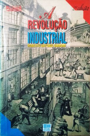 Capa do livro A Revolução Industrial, de Roberto Antonio Iannone