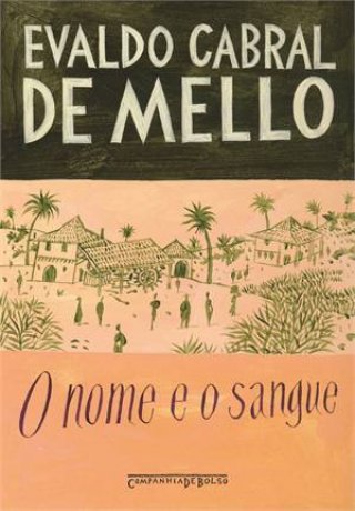 Capa do livro O Nome e o Sangue, de Evaldo Cabral de Mello