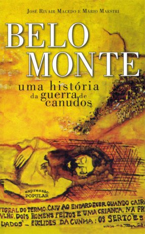 Capa do livro Belo Monte - Uma História da Guerra de Canudos, de José Rivair Macedo e Mario Maestri