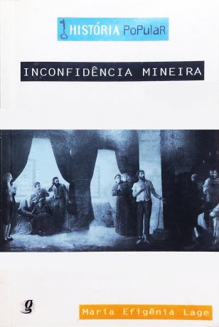 Capa do livro Inconfidência Mineira, de Maria Efigênia Lage