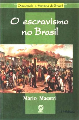 Capa do livro O escravismo no Brasil, de Mario Maestri