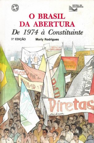 Capa do livro O Brasil da Abertura: De 1974 à Constituinte, de Marly Rodrigues
